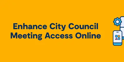 Header saying: Enhance City Council Access Online