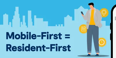 Mobile First = Resident First